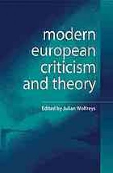 Modern European criticism and theory : a critical guide