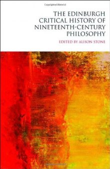 The Edinburgh Critical History of Nineteenth-Century Philosophy (vol. 5)  