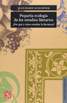 Pequeña ecología de los estudios literarios. ¿Por qué y cómo estudiar la literatura?