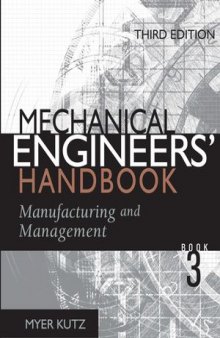 Mechanical Engineers' Handbook: Manufacturing and Management, Volume 3, Third Edition