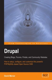Drupal: Creating Blogs, Forums, Portals, And Community Websites