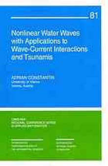 Nonlinear water waves with applications to wave-current interactions and tsunamis