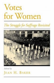 Votes for Women: The Struggle for Suffrage Revisited (Viewpoints on American Culture)