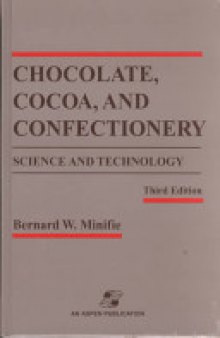 Chocolate, Cocoa and Confectionery: Science and Technology
