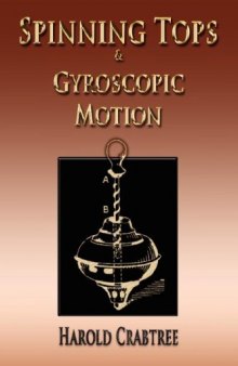 An elementary treatment of the theory of spinning tops and gyroscopic motion