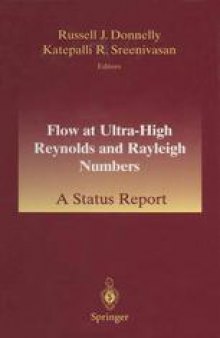 Flow at Ultra-High Reynolds and Rayleigh Numbers: A Status Report