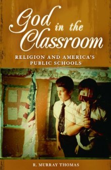 God in the Classroom: Religion and America's Public Schools