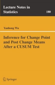 Inference for Change Point and Post Change Means After a CUSUM Test (Lecture Notes in Statistics)