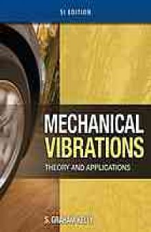 Mechanical vibrations : theory and applications