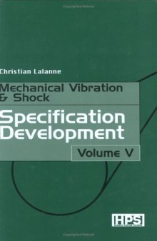 Mechanical Vibrations and Shocks: Specification Development v. 5 (Mechanical vibration & shock)