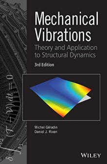 Mechanical Vibrations: Theory and Application to Structural Dynamics