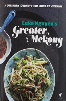 Greater Mekong: A Culinary Journey from China to Vietnam
