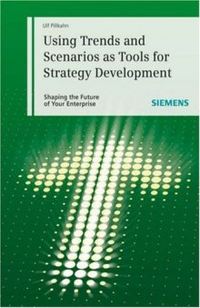 Using Trends and Scenarios as Tools for Strategy Development