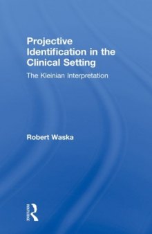 Projective Identification in the Clinical Setting: A Kleinian Interpretation