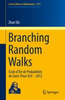 Branching Random Walks: École d'Été de Probabilités de Saint-Flour XLII – 2012