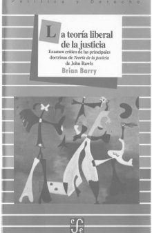 La teoria liberal de la justicia. Examen crítico de las principales doctrinas de Teoria de la Justicia de John Rawls