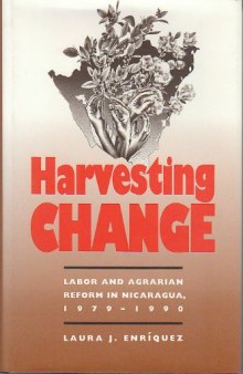 Harvesting change: labor and agrarian reform in Nicaragua, 1979-1990