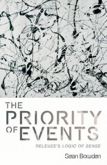 The Priority of Events: Deleuze’s Logic of Sense