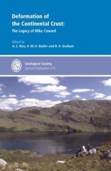 Deformation of the Continental Crust: The Legacy of Mike Coward (Geological Society Special Publication No. 272)