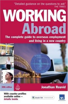 Working Abroad: The Complete Guide to Overseas Employment and Living in a New Country - 30th Revised edition