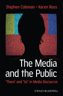 The Media and the Public: “Them” and “Us” in Media Discourse