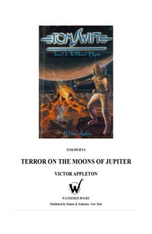 Terror on the Moons of Jupiter (Tom Swift - Third Series, Book 2)