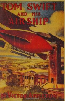 Tom Swift & His Airship (The third book in the Tom Swift series)