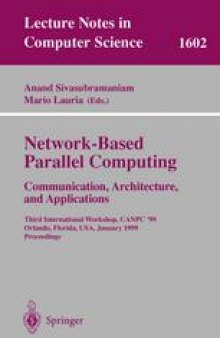 Network-Based Parallel Computing. Communication, Architecture, and Applications: Third International Workshop, CANPC’99, Orlando, Florida, USA, January 9th, 1999. Proceedings