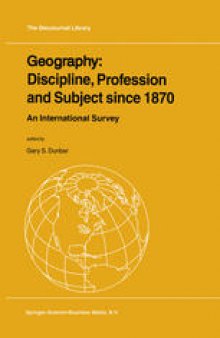 Geography: Discipline, Profession and Subject since 1870: An International Survey