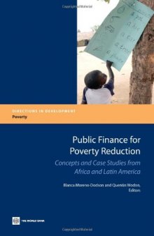 Public Finance for Poverty Reduction: Concepts and Case Studies from Africa and Latin America (Directions in Development)