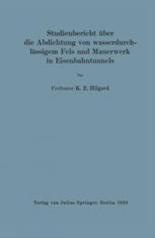 Studienbericht über die Abdichtung von wasserdurchlässigem Fels und Mauerwerk in Eisenbahntunnels