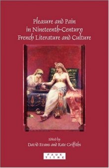 Pleasure and pain in nineteenth-century French literature and culture