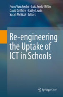 Re-engineering the Uptake of ICT in Schools