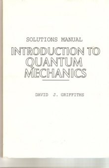Solutions Manual for Introduction to Quantum Mechanics 