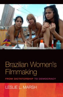Brazilian Women's Filmmaking: From Dictatorship to Democracy