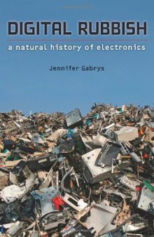 Digital Rubbish: A Natural History of Electronics