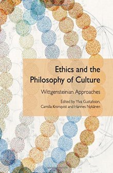 Ethics and the philosophy of culture : Wittgensteinian approaches