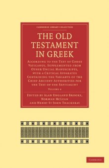 The Old Testament in Greek, Volume 4: According to the Text of Codex Vaticanus, Supplemented from Other Uncial Manuscripts, with a Critical Apparatus Containing the Variants of the Chief Ancient Authorities for the Text of the Septuagint (Cambridge Library Collection - Religion)