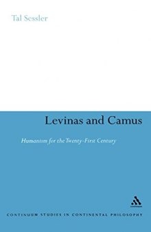 Lévinas and Camus : humanism for the 21st century