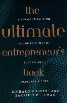 The Ultimate Entrepreneur's Book: A Straight-Talking Guide to Business Success and Personal Riches