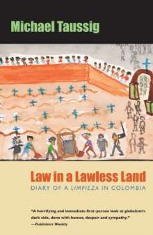 Law in a Lawless Land: Diary of a Limpieza in Colombia