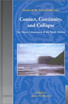 Contact, Continuity, and Collapse: Norse Colonization of North America 