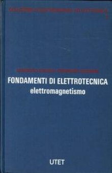 Fondamenti di elettrotecnica. Elettromagnetismo