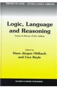 Logic, Language and Reasoning: Essays in Honour of Dov Gabbay