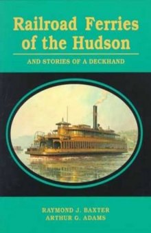 Railroad ferries of the Hudson: and stories of a deckhand