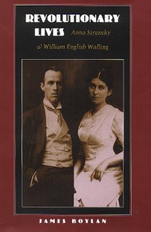 Revolutionary lives: Anna Strunsky & William English Walling