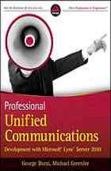 Professional unified communications development with Microsoft Lync server 2010