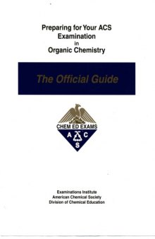 Preparing for your ACS examination in organic chemistry: The official guide  - 9th Printing 2009