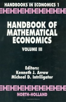 Handbook of Mathematical Economics, Volume 3 (Handbooks in Economics)
