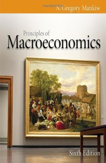 Principles of Macroeconomics , Sixth Edition  